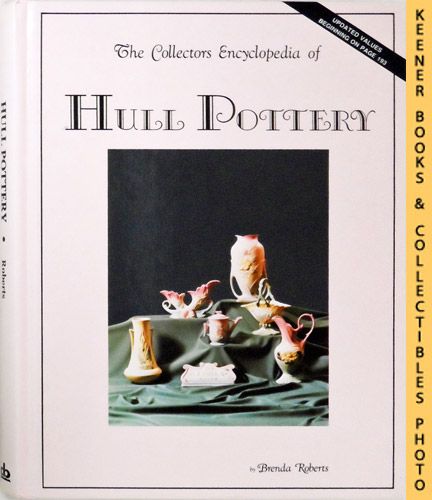 Image for The Collectors Encyclopedia Of Hull Pottery