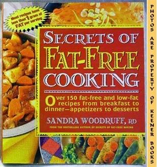 Image for Secrets Of Fat-Free Cooking (Most Recipes Have Less Than 1 Gram Of Fat Per Serving)