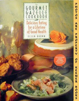 Image for Gourmet Gazelle Cookbook (Delicious Eating For A Lifetime Of Good Health)