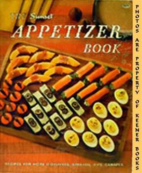 Image for The Sunset Appetizer Book (Recipes For Hors D'oeuvers, Spreads, Dips, Canapes)