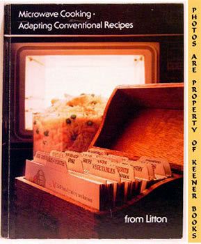 Image for Microwave Cooking - Adapting Conventional Recipes - Vol 3 - From Litton: Litton Microwave Cooking School Series