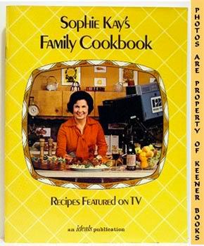 Image for Sophie Kay's Family Cookbook (Recipes Featured On TV)