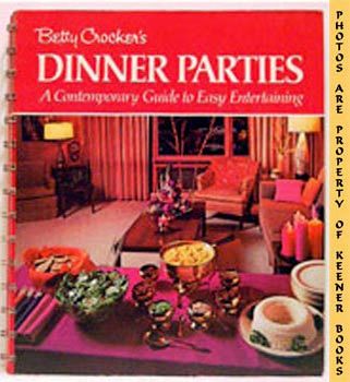 Image for Betty Crocker's Dinner Parties (A Contemporary Guide To Easy Entertaining)