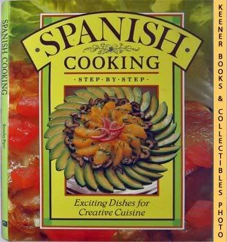 Image for Spanish Cooking - Step By Step (Exciting Dishes For Creative Cuisine)