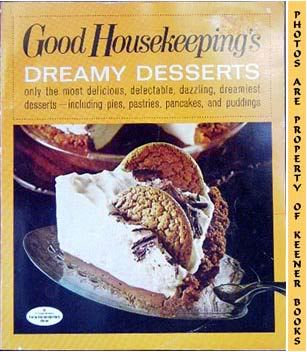 Image for Good Housekeeping's Dreamy Desserts, Vol. 5: Good Housekeeping's Fabulous 15 Cookbooks Series