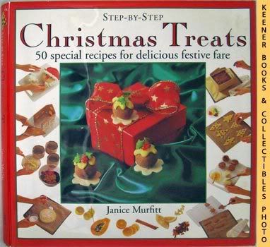 Image for Step-By-Step Christmas Treats (50 Special Recipes For Delicious Festive Fare)