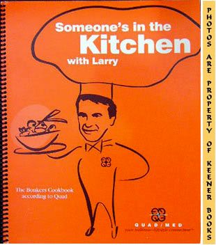 Image for Someone's In The Kitchen With Larry (The Bonkers Cookbook According To Quad)