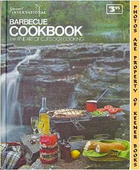 Image for Gourmet International Barbecue Cookbook (The Fine Art Of Outdoor Cooking)
