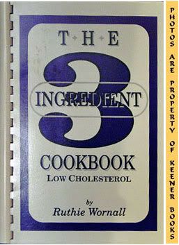 Image for The Three - 3 - Ingredient Cookbook, Low Cholesterol