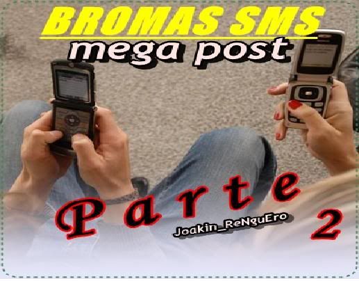 Bromas para enviar por mensajes de texto Parte 2 Bromas para enviar por mensajes de texto Parte 2