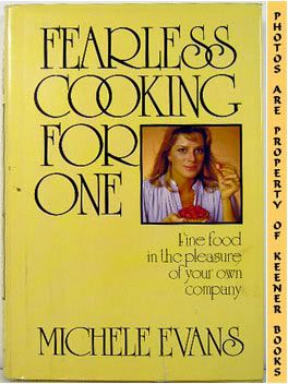 Image for Fearless Cooking For One (Fine Food In The Pleasure Of Your Own Company)